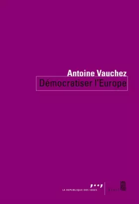 Couverture du produit · Démocratiser l'Europe