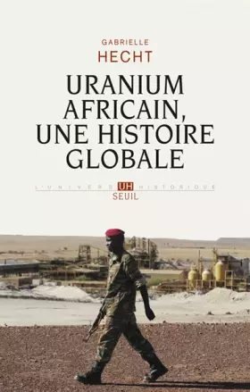 Couverture du produit · Uranium africain. Une histoire globale