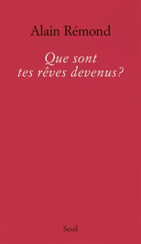 Couverture du produit · Que sont tes rêves devenus?