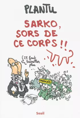 Couverture du produit · Sarko, sors de ce corps !!