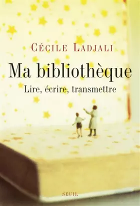 Couverture du produit · Ma Bibliothèque: Lire, écrire, transmettre