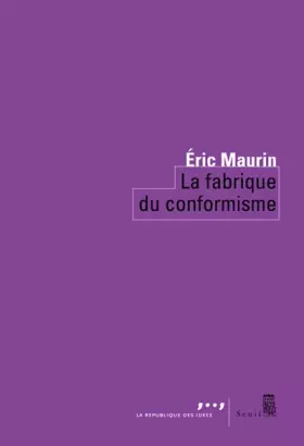 Couverture du produit · La Fabrique du conformisme