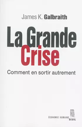 Couverture du produit · La grande crise : Comment en sortir autrement