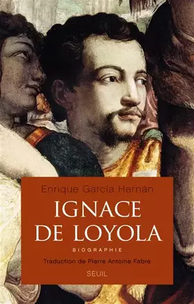 Couverture du produit · Ignace de Loyola. Biographie