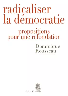 Couverture du produit · Radicaliser la démocratie . Propositions pour une