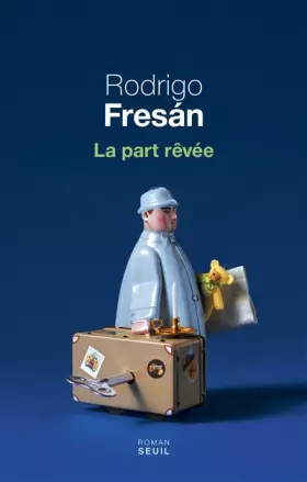 Couverture du produit · La part rêvée