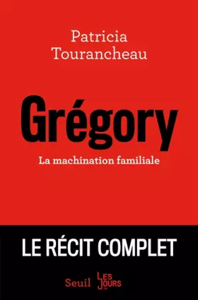 Couverture du produit · Grégory. La machination familiale