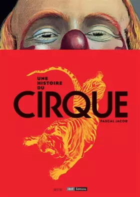 Couverture du produit · Une histoire du Cirque