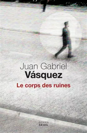 Couverture du produit · Le Corps des ruines