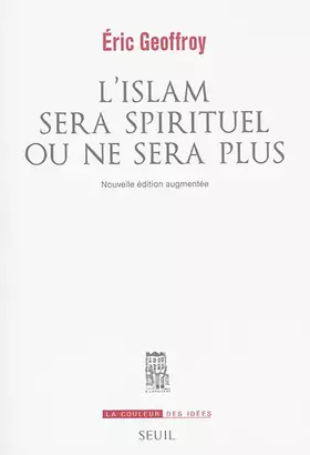 Couverture du produit · L'Islam sera spirituel ou ne sera plus