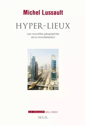 Couverture du produit · Hyper-lieux - Les nouvelles géographies de la mondialisation