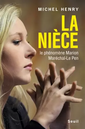 Couverture du produit · La nièce - Le phénomène Marion Maréchal-Le Pen