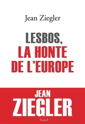 Couverture du produit · Lesbos, la honte de l'Europe