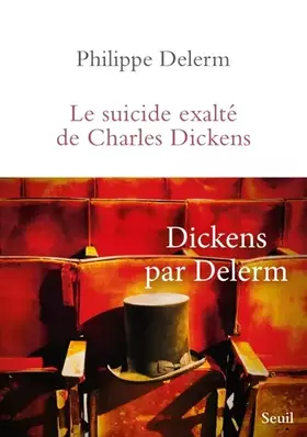 Couverture du produit · Le Suicide exalté de Charles Dickens
