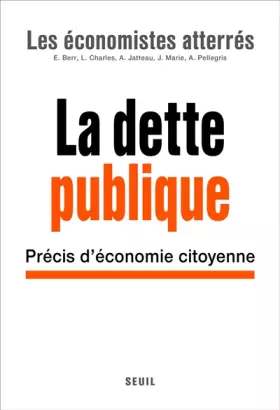 Couverture du produit · La Dette publique: Précis d'économie citoyenne