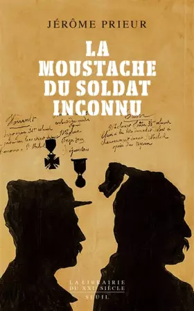Couverture du produit · La moustache du soldat inconnu