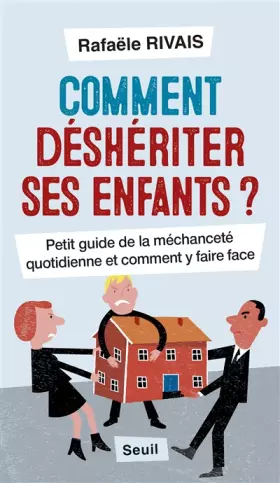 Couverture du produit · Comment déshériter ses enfants ?