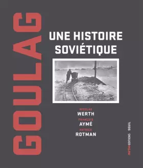 Couverture du produit · Goulag: Une histoire soviétique