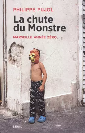 Couverture du produit · La Chute du monstre: Marseille année zéro