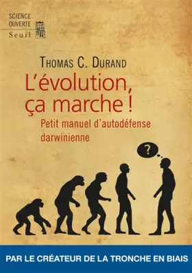 Couverture du produit · L'Evolution, ça marche !: Petit manuel dauto-défense darwinienne