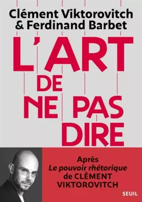 Couverture du produit · L'Art de ne pas dire: Chronique d'un saccage du langage
