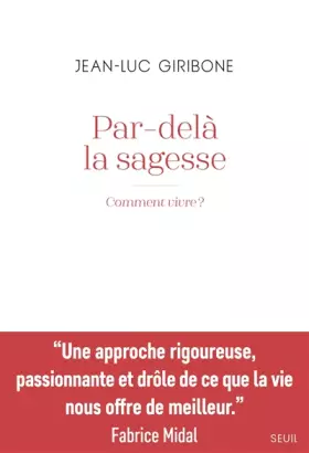 Couverture du produit · Par-delà la sagesse: Comment vivre ?