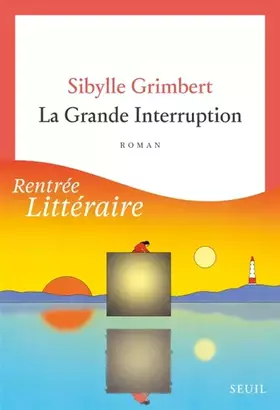 Couverture du produit · La Grande Interruption