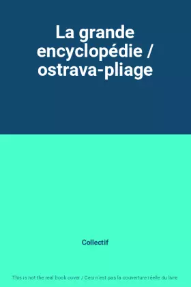 Couverture du produit · La grande encyclopédie / ostrava-pliage