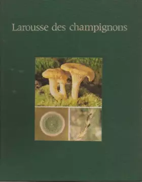 Couverture du produit · Larousse des champignons