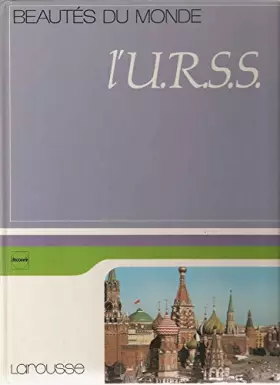 Couverture du produit · L'U.R.S.S., la Mongolie (Beautés du monde)