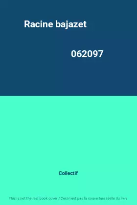 Couverture du produit · Racine bajazet                                                                                062097