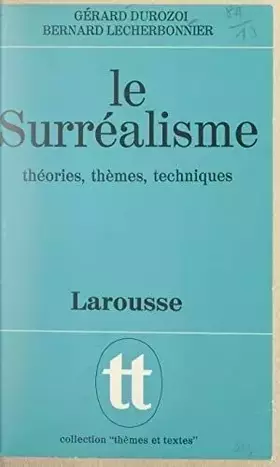 Couverture du produit · Le Surréalisme: théories, thèmes, techniques