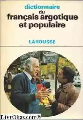 Couverture du produit · Dictionnaire du français argotique et populaire