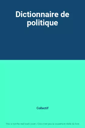 Couverture du produit · Dictionnaire de politique