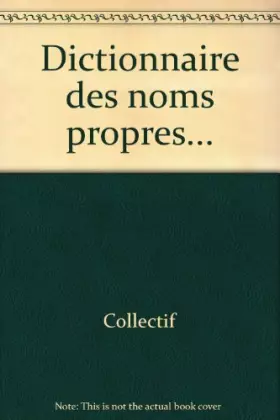 Couverture du produit · Dictionnaire des noms propres...