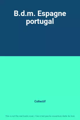 Couverture du produit · B.d.m. Espagne portugal