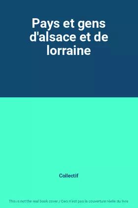 Couverture du produit · Pays et gens d'alsace et de lorraine