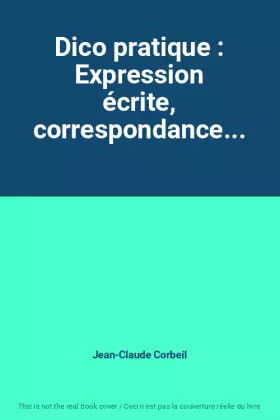 Couverture du produit · Dico pratique : Expression écrite, correspondance...