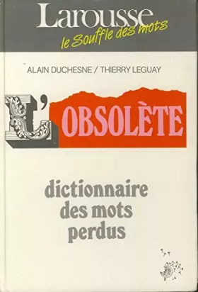 Couverture du produit · L'obsolète , dictionnaire des mots perdus