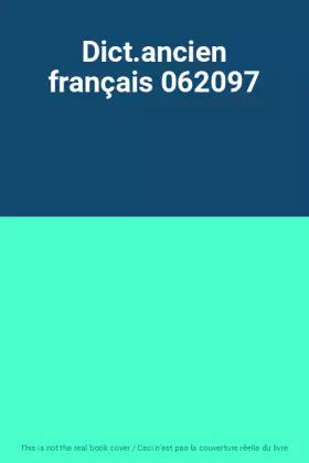 Couverture du produit · Dict.ancien français 062097