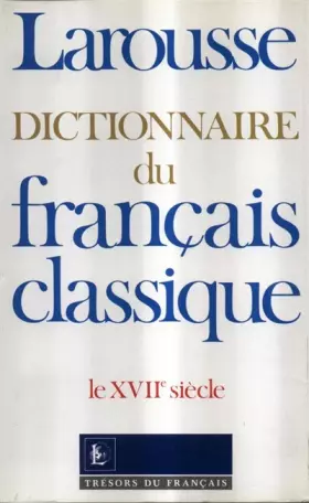 Couverture du produit · Dictionnaire du français classique