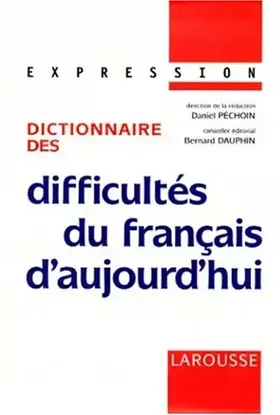 Couverture du produit · Dictionnaire des difficultés du français d'aujourd'hui