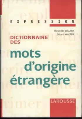 Couverture du produit · Dictionnaire des mots d'origine étrangère
