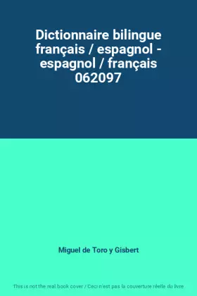 Couverture du produit · Dictionnaire bilingue français / espagnol - espagnol / français 062097