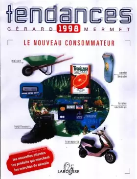 Couverture du produit · TENDANCES 1998. Les nouveaux consommateurs