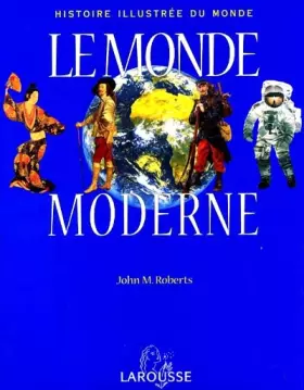 Couverture du produit · Histoire illustrée du Monde, volume 2 : Le Monde moderne