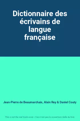 Couverture du produit · Dictionnaire des écrivains de langue française
