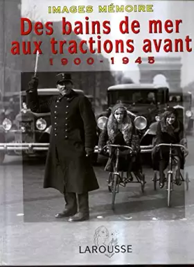 Couverture du produit · DES BAINS DE MER AUX TRACTIONS AVA.