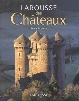 Couverture du produit · Larousse des Châteaux