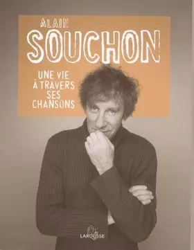 Couverture du produit · Alain Souchon : Une vie à travers ses chansons